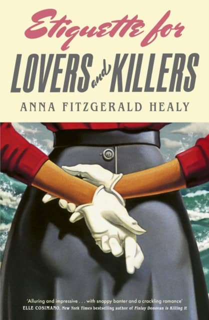 Healy, Anna Fitzgerald | Etiquette for Lovers and Killers