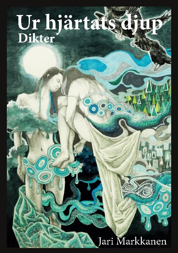 Markkanen, Jari | Ur hjärtats djup : Dikter