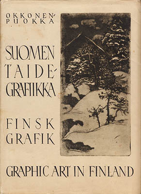 Okkonen, Onni | Puokka, Jaakko | Suomen taidegrafiikka. Finsk grafik : Graphic art in Finland