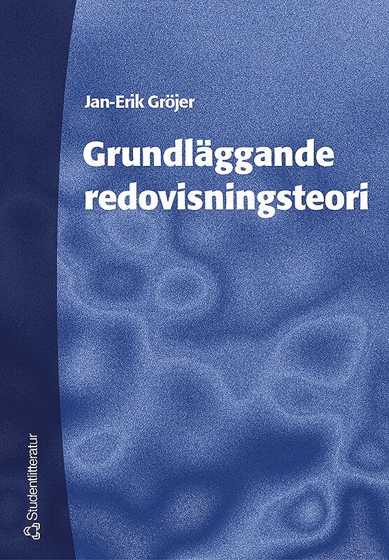 Gröjer, Jan-Erik | Grundläggande redovisningsteori