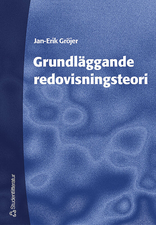 Gröjer, Jan-Erik | Grundläggande redovisningsteori
