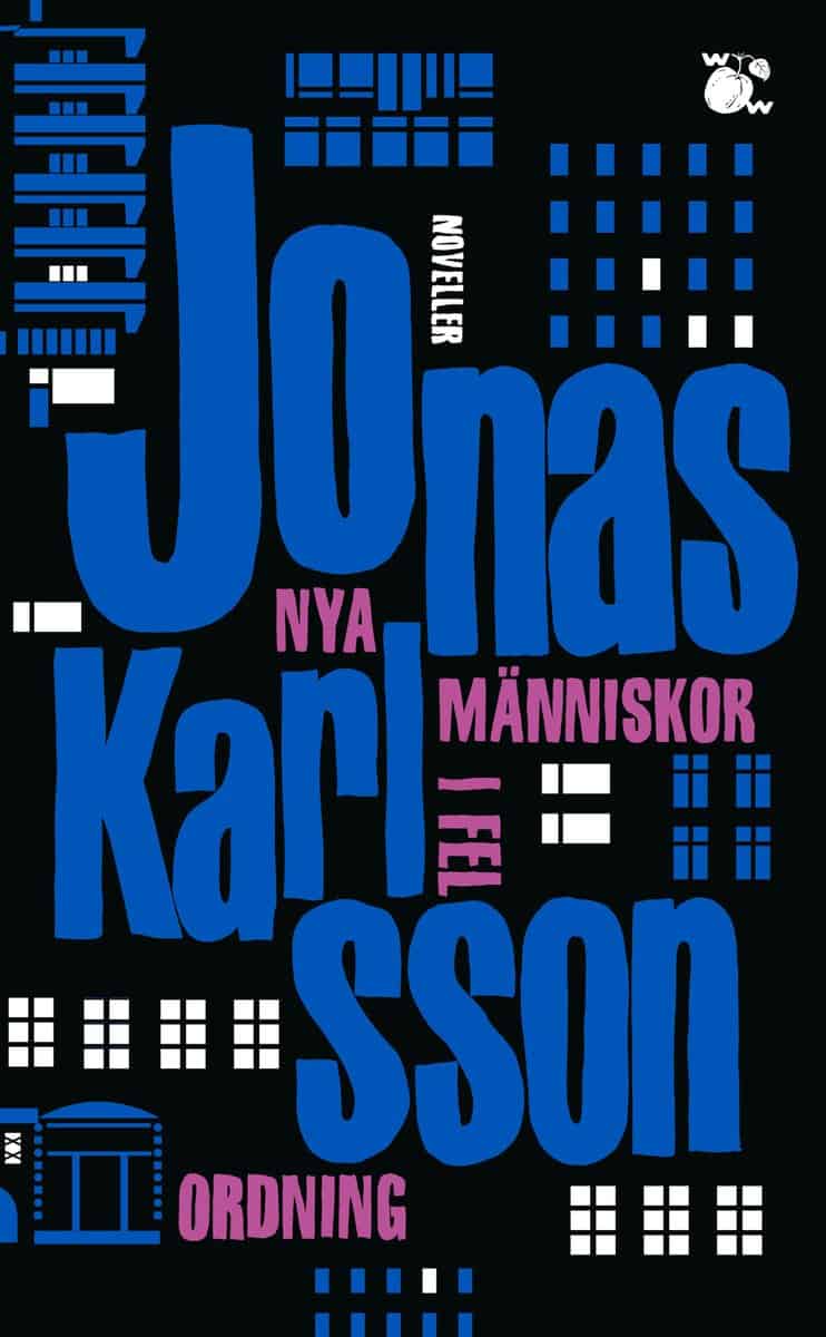 Karlsson, Jonas | Nya människor i fel ordning