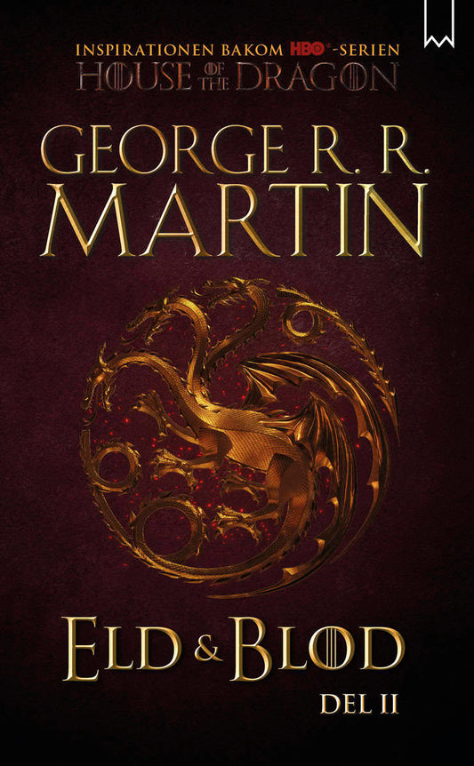 Martin, George R. R. | Eld & blod : Historien om huset Targaryen. Del II