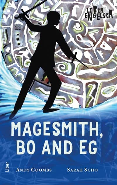 Scho, Sarah | Coombs, Andy | Magesmith, Bo and Eg : Book Two