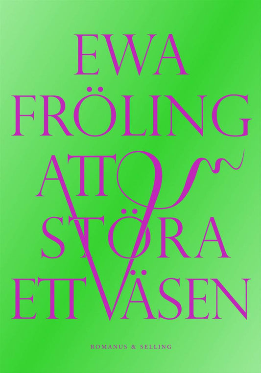 Fröling, Ewa | Att störa ett väsen