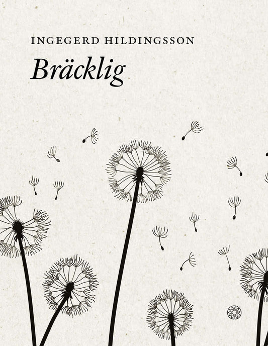 Hildingsson, Ingegerd | Bräcklig