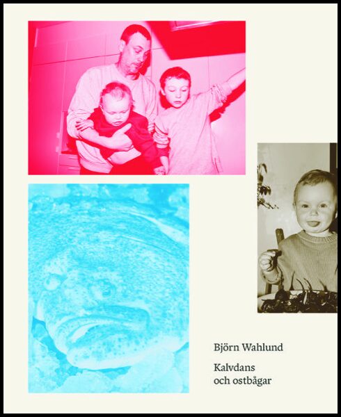 Wahlund, Björn | Kalvdans och ostbågar