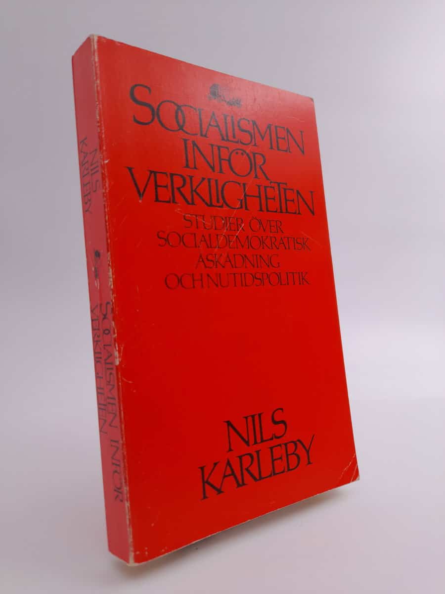 Karleby, Nils | Socialismen inför verkligheten : Studier över socialdemokratisk åskådning och nutidspolitik