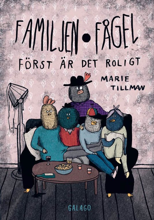 Tillman, Marie | Familjen Fågel : Först är det roligt