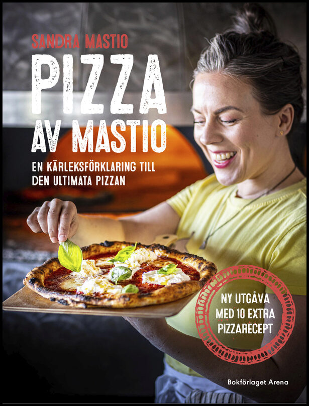 Mastio, Sandra | Pizza av Mastio : En kärleksförklaring till den ultimata pizzan