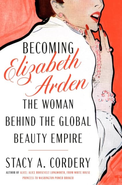 Cordery, Stacy A. | Becoming Elizabeth Arden