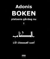 Adonis | Boken, platsens gårdag nu : En handskrift som tillskrivs al-Mutanabbi