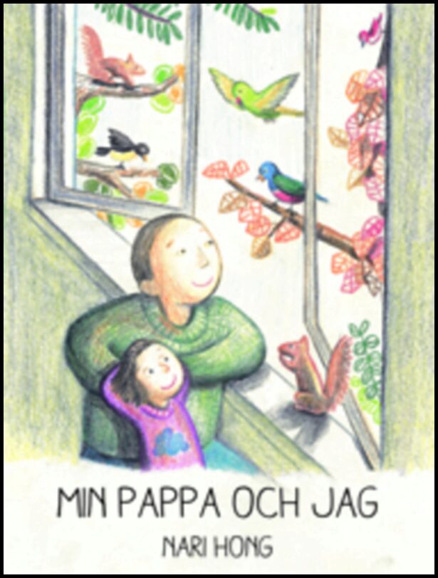 Hong, Nari | Min pappa och jag