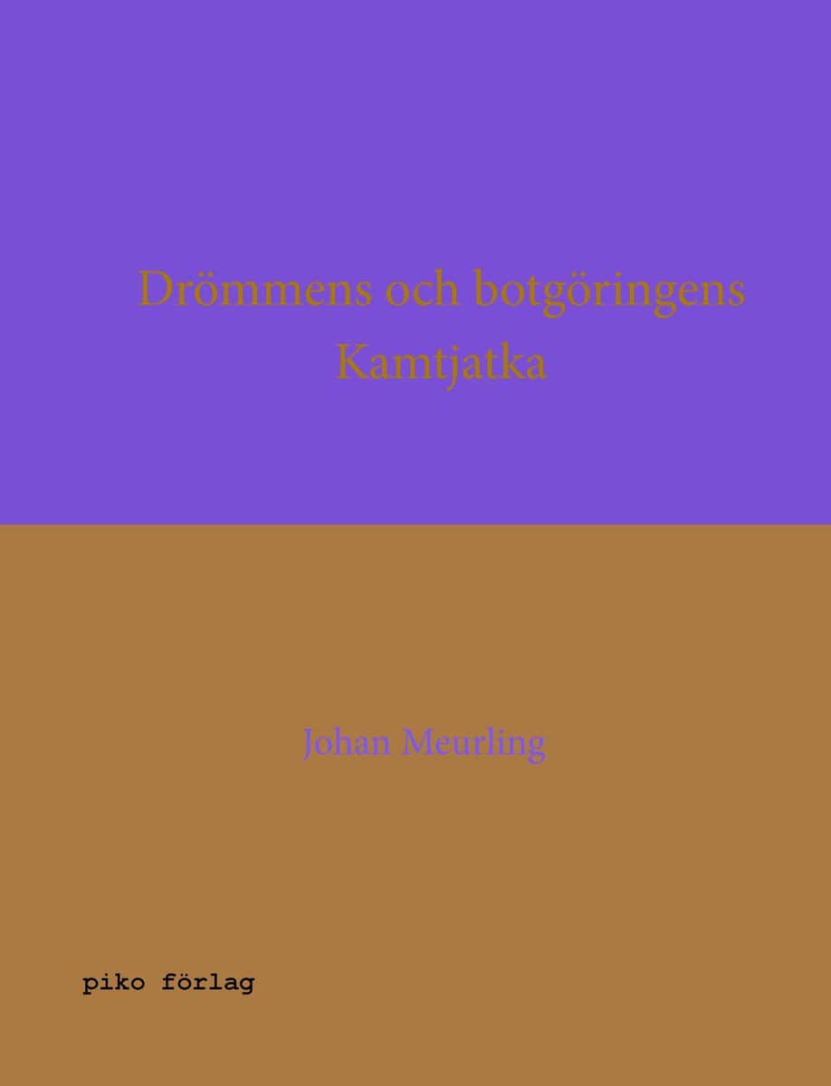Meurling, Johan | Drömmens och botgöringens Kamtjatka