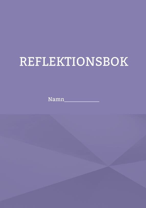 Reflektionsbok : Namn_____________