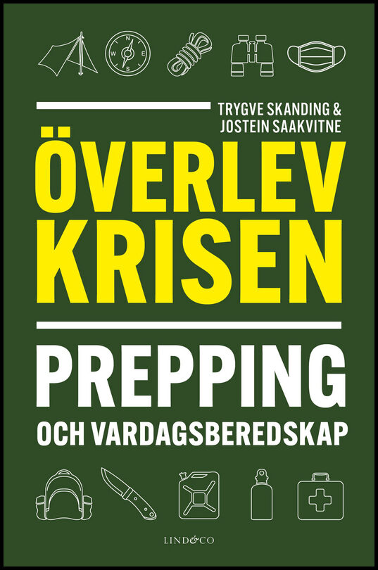 Skanding, Trygve | Saakvitne, Jostein | Överlev krisen : Prepping och vardagsberedskap