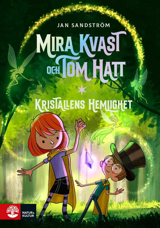 Sandström, Jan | Kristallens hemlighet : Mira Kvast och Tom Hatt (3)