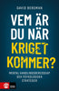 David Bergman | VEM ÄR DU NÄR KRIGET KOMMER? : Mental handlingsberedskap och psykologiska strategier