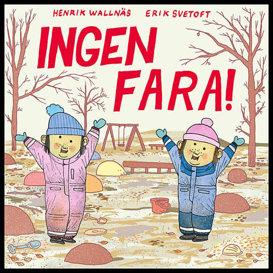 Wallnäs, Henrik | Svetoft, Erik | Ingen fara