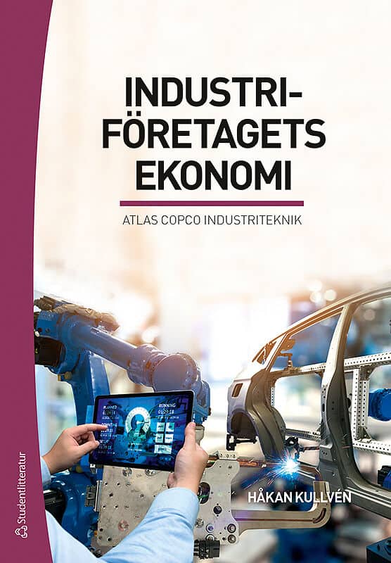 Kullvén, Håkan | Industriföretagets ekonomi : Atlas Copco Industriteknik