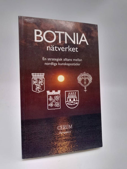Wiberg, Ulf | Botnia Nätverket : En strategisk allians mellan nordliga kunskapsstäder