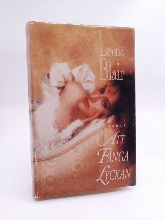 Blair, Leona | Att fånga lyckan : [roman]