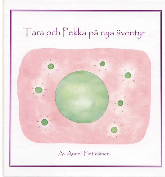 Pietikäinen, Anneli | Tara och Pekka på nya äventyr