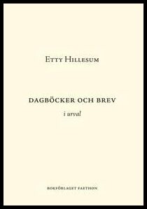 Hillesum, Etty | Dagböcker och brev i urval