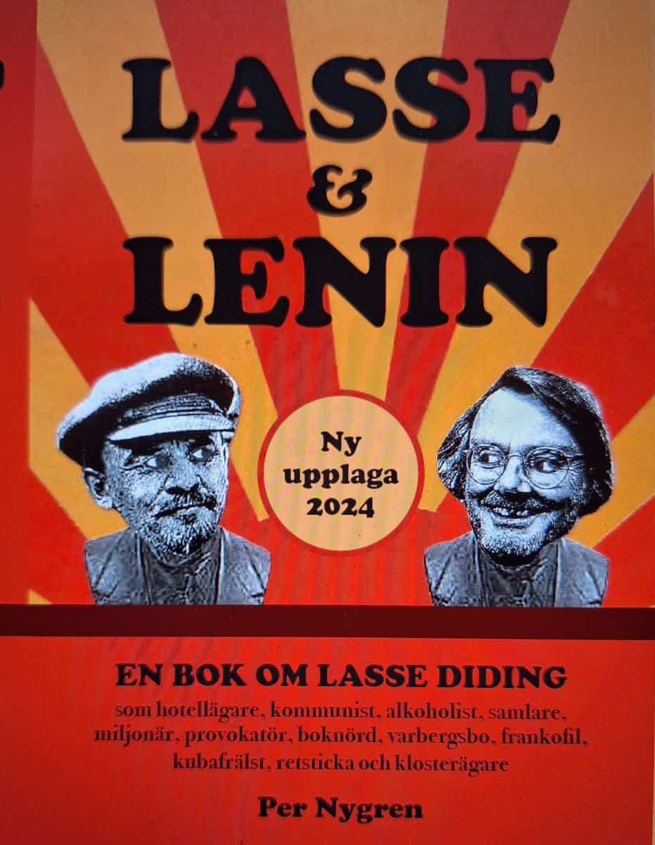 Nygren, Per | Lasse & Lenin : En bok om Lasse Diding som hotellägare, kommunist, alkoholist, samlare, miljonär, provokat...