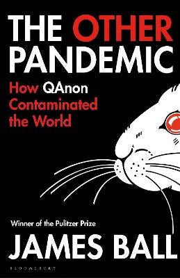 Ball, James | The Other Pandemic