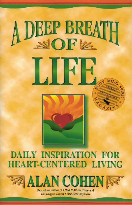 Cohen, Alan | Deep Breath Of Life : Daily Inspiration For Heart-Centered Li