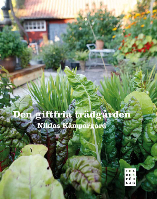 Kämpargård, Niklas | Den giftfria trädgården