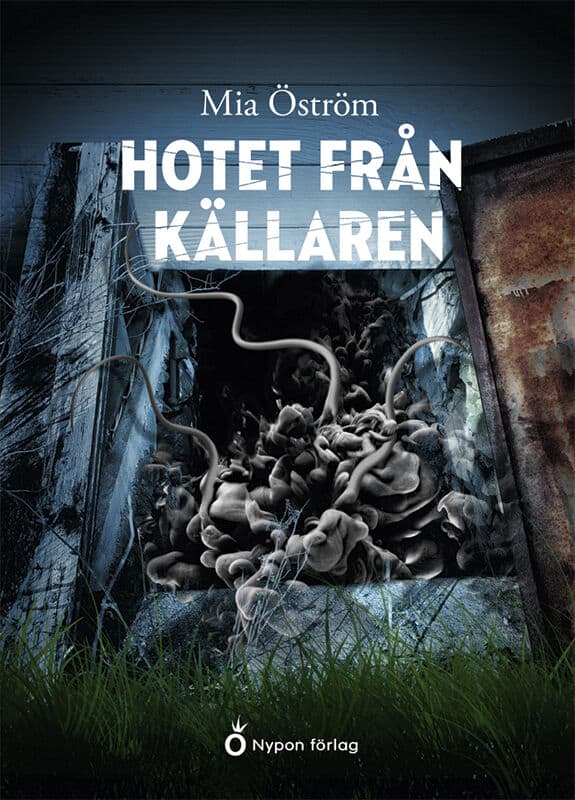 Öström, Mia | Hotet från källaren