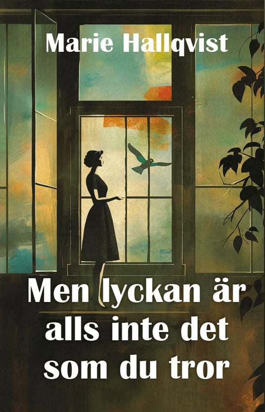 Hallqvist, Marie | Men lyckan är alls inte det som du tror