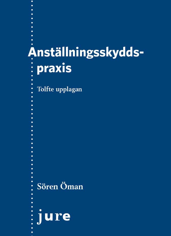 Öman, Sören | Anställningsskyddspraxis