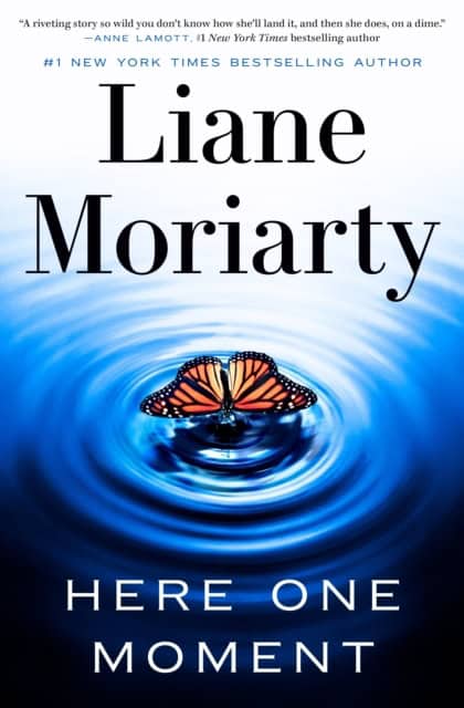 Moriarty, Liane | Here One Moment