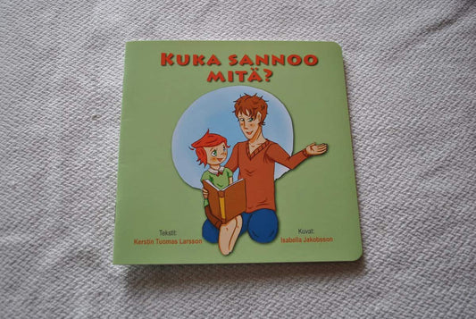 Tuomas Larsson, Kerstin | Jakobsson, Isabella | Kuka Sannoo Mitä?