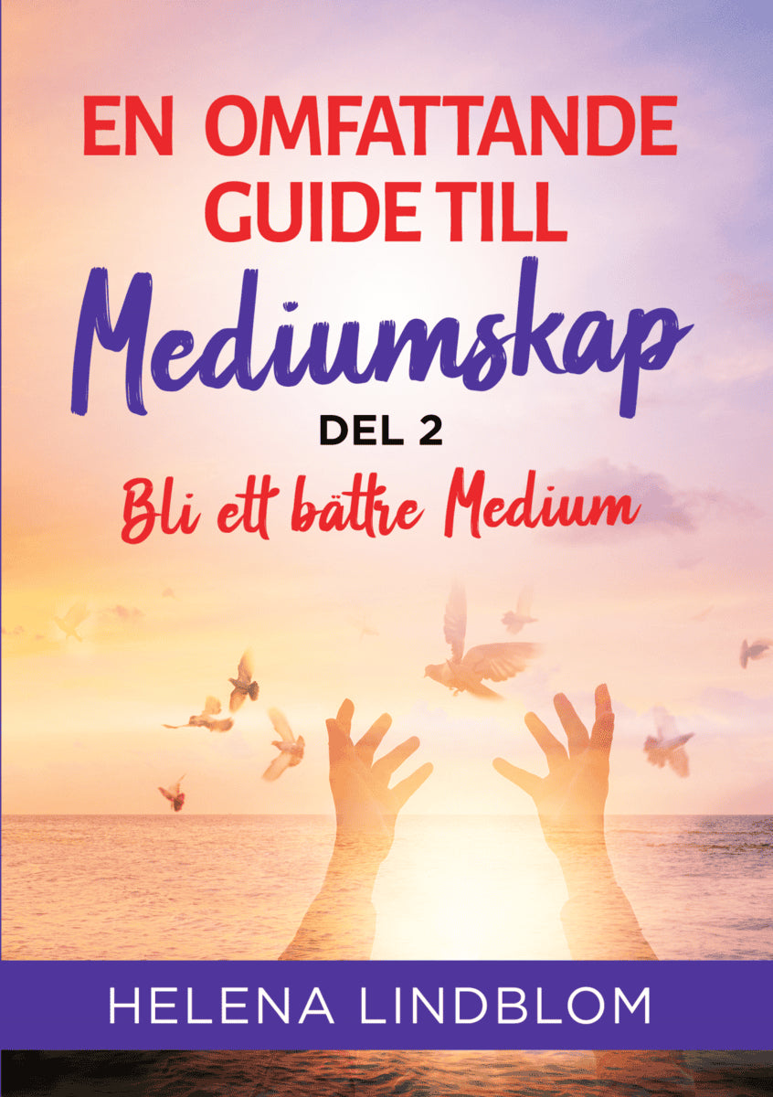 En omfattande guide till mediumskap. Del 2, Bli ett bättre medium : Del 2| Bli ett bättre Medium