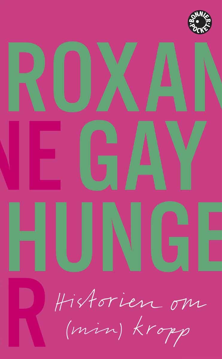 Gay, Roxane | Hunger : Historien om (min) kropp