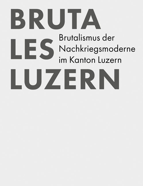 Giacomo Paravicini | Brutales Luzern