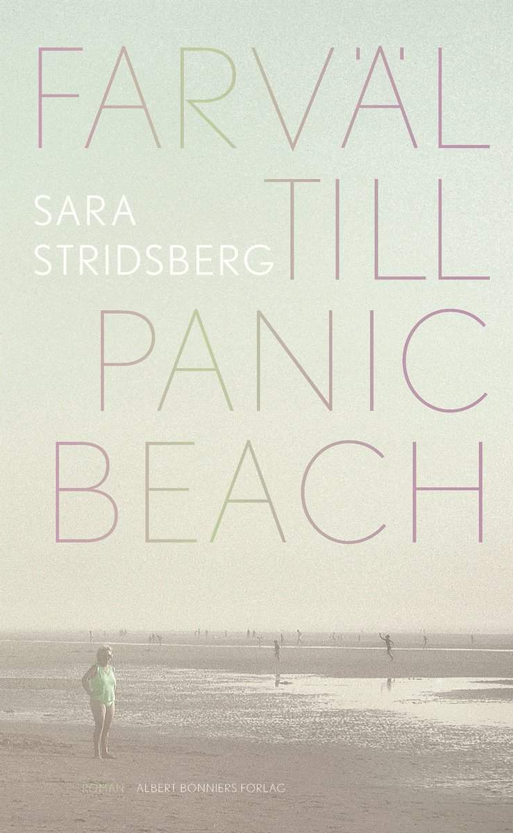 Stridsberg, Sara | Farväl till Panic Beach