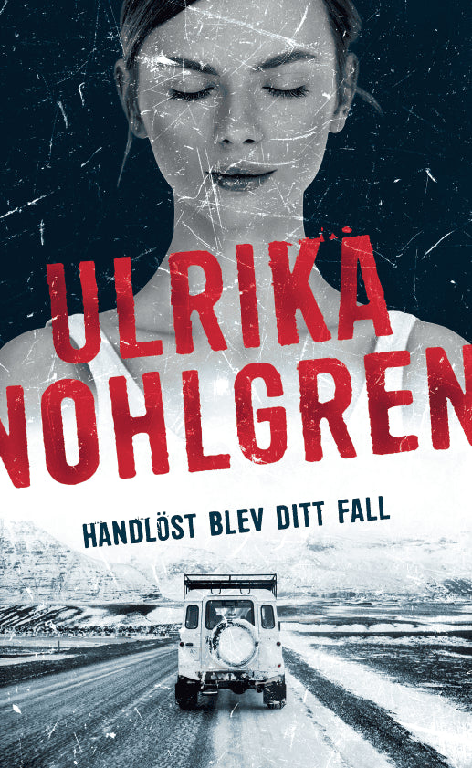 Nohlgren, Ulrika | Handlöst blev ditt fall