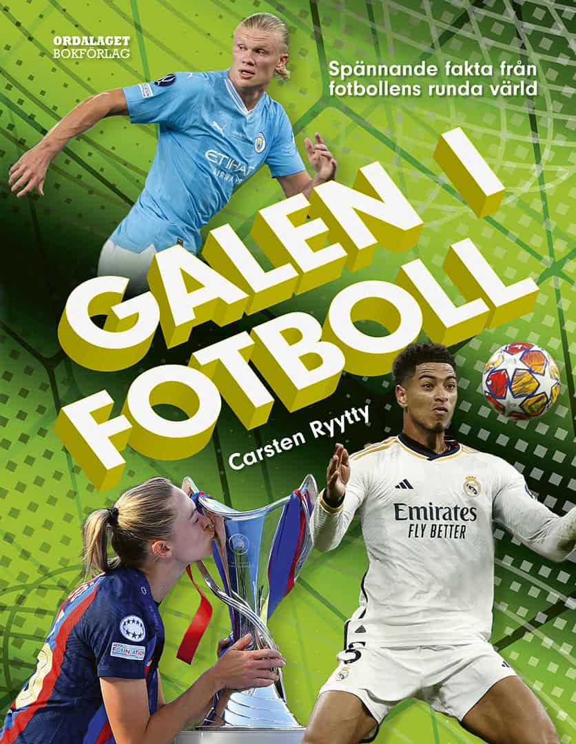 Ryytty, Carsten | Galen i fotboll : Spännande fakta från fotbollens runda värld