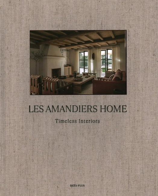 Wim Pawels | Les Amandiers Home : Timeless Interiors