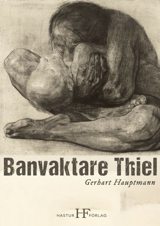 Hauptmann, Gerhart | Banvaktare Thiel