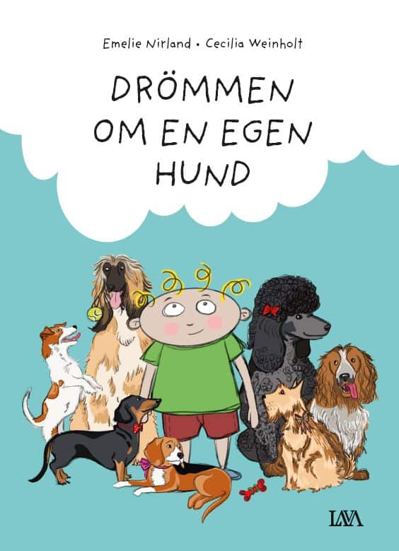 Nirland, Emelie | Weinholt, Cecilia | Drömmen om en egen hund
