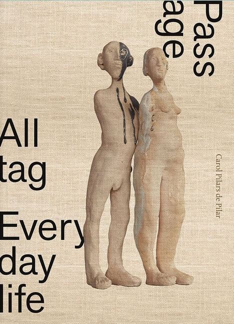 Carol Pilars de Pilar | Carol Pilars De Pilar : Alltag / Everyday Life / Passage