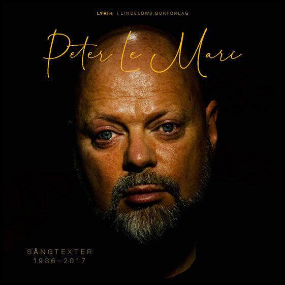 LeMarc, Peter | Sångtexter 1986-2017