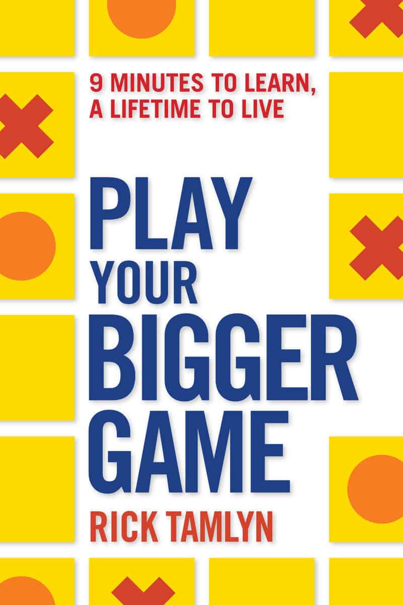 Tamlyn, Rick | Play Your Bigger Game
