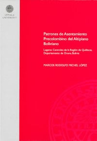 Rodolfo, Marcos | Lópes, Michel | Patrones de asentamiento precolombino del Altiplano Boliviano : Lugares centrales de l...